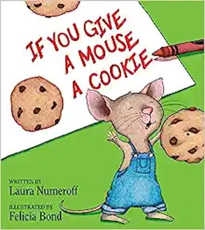 If You Give a Mouse a Cookie