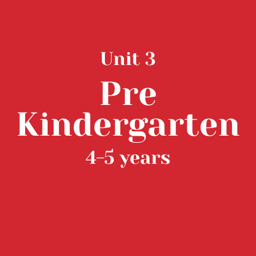 Unit 3 Pre-Kindergarten 4-5 years without LLL (bundle)
