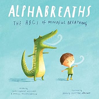 Alphabreaths: The ABCs of Mindful Breathing