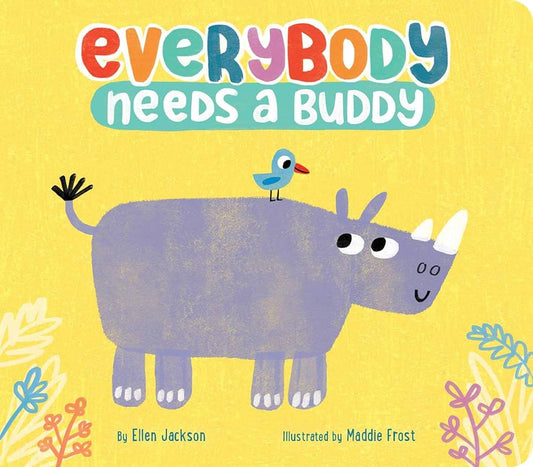 Everybody Needs A Buddy