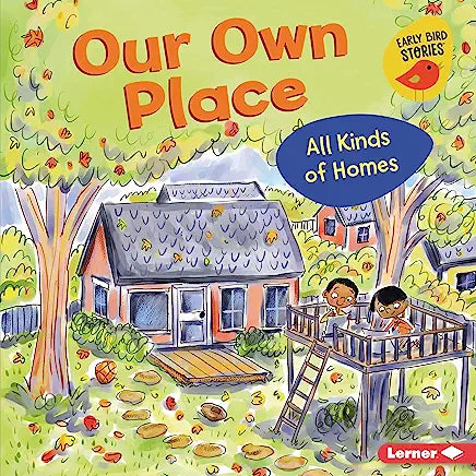 Our Own Place: All Kinds of Homes