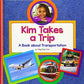 Kim Takes a Trip: A Book about Transportation