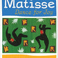 Matisse: Dance for Joy