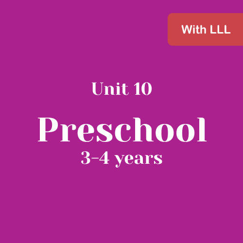 Unit 10 Preschool 3-4 years with LLL (bundle)