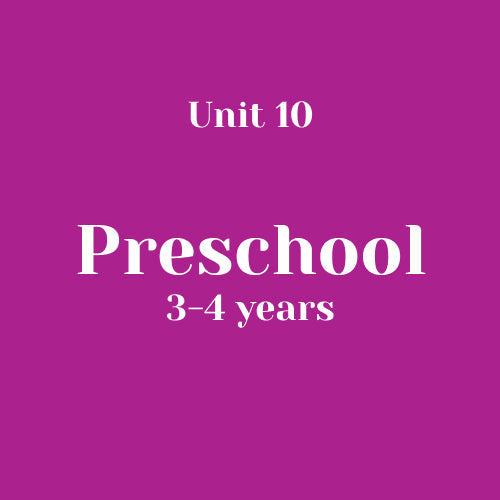 Unit 10 Preschool 3-4 years without LLL (bundle)