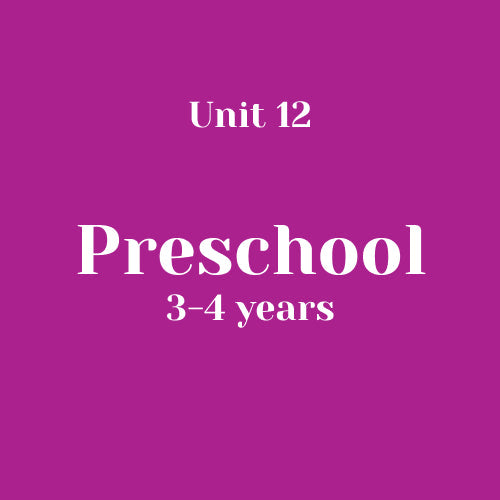 Unit 12 Preschool 3-4 years without LLL (bundle)