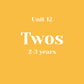 Unit 12 Twos 2-3 years without LLL (bundle)