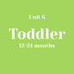 Unit 6 Toddler 12-24 months without LLL (bundle)