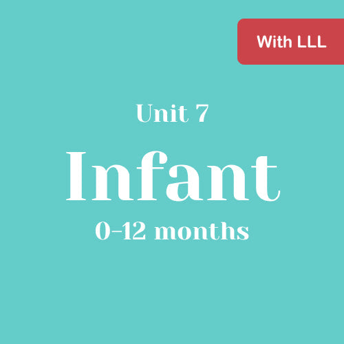 Unit 7 Infant 0-12 month with LLL (bundle)