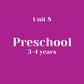 Unit 8 Preschool 3-4 years without LLL (bundle)