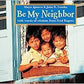 Be My Neighbor (Global Fund for Children Books)