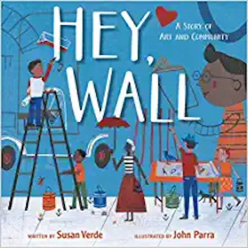 Hey Wall: A Story of Art and Community