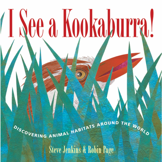I See a Kookaburra!: Discovering Animal Habitats Around the World