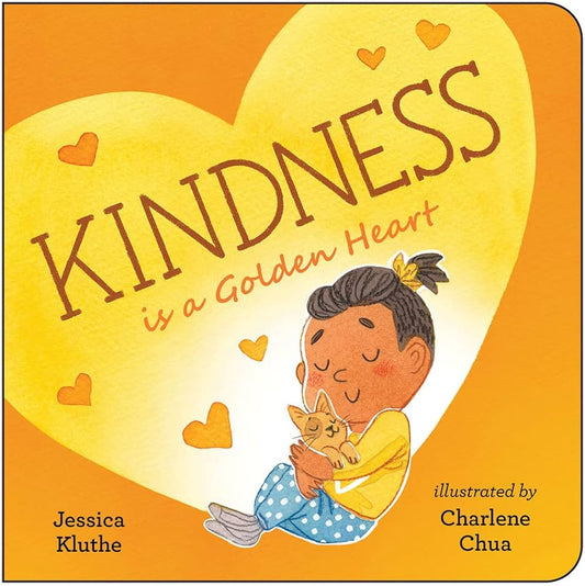 Kindness is a Golden Heart