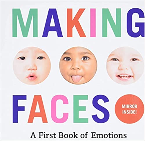 Making Faces: A First Book of Emotions - LLL