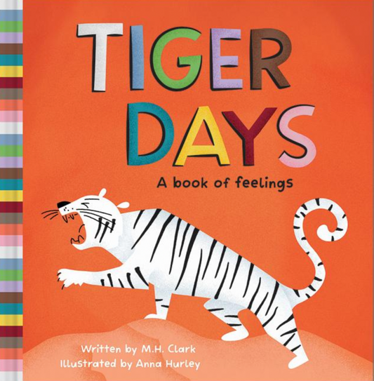 Tiger Days: A Book of Feelings