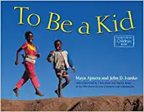To be a Kid (Global Fund for Children’s Books)